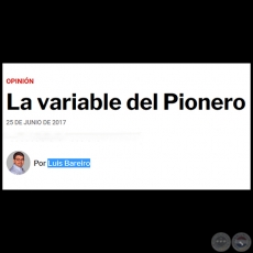  LA VARIABLE DEL PIONERO - Por LUIS BAREIRO - Domingo, 25 de Junio de 2017